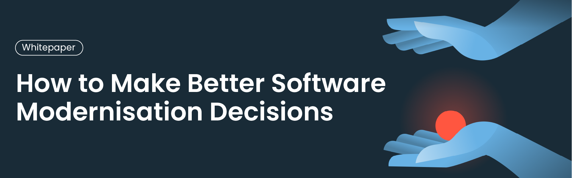 Software Modernisation Decisions Whitepaper_Hubspot Banner
